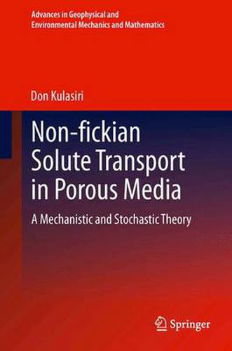Cover image for Non-fickian Solute Transport in Porous Media: A Mechanistic and Stochastic Theory