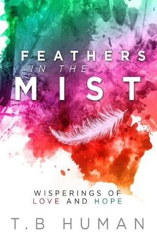 Cover image for Feathers in the Mist: Wisperings of Love and Hope