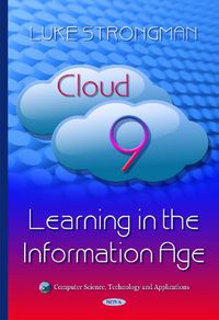 Cover image for Cloud 9: Learning in the Information Age