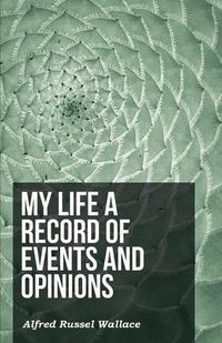 Cover image for My Life a Record of Events and Opinions