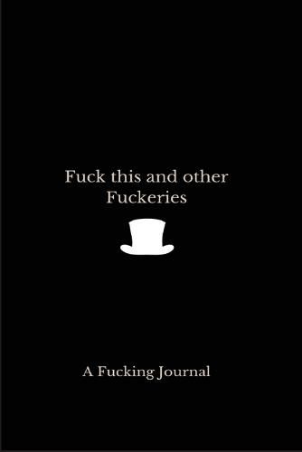 Cover image for Fuck this and other fuckeries