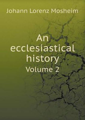 Cover image for An ecclesiastical history Volume 2