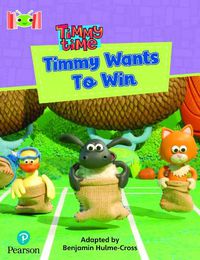 Cover image for Bug Club Reading Corner: Age 4-7: Timmy Time: Timmy Wants to Win