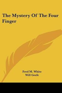 Cover image for The Mystery Of The Four Finger