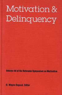 Cover image for Nebraska Symposium on Motivation, 1996, Volume 44: Motivation and Delinquency