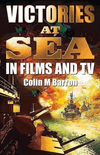 Cover image for Victories at Sea: In Films and TV