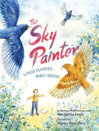 Cover image for The Sky Painter: Louis Fuertes, Bird Artist