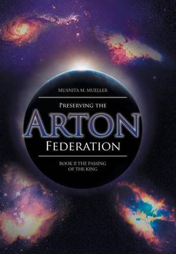 Cover image for Preserving the Arton Federation: Book II the Passing of a King