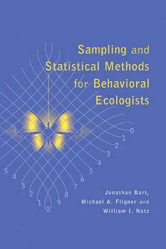 Cover image for Sampling and Statistical Methods for Behavioral Ecologists
