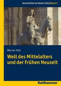 Cover image for Welt Des Mittelalters Und Der Fruhen Neuzeit