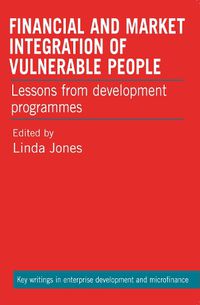 Cover image for Financial and Market Integration of Vulnerable People: Lessons from development programmes