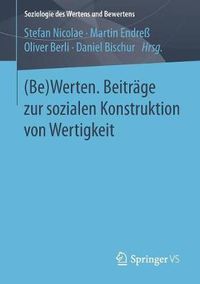 Cover image for (Be)Werten. Beitrage Zur Sozialen Konstruktion Von Wertigkeit