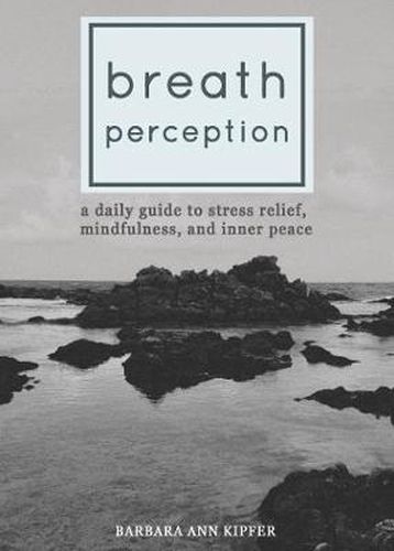 Cover image for Breath Perception: A Daily Guide to Stress Relief, Mindfulness, and Inner Peace