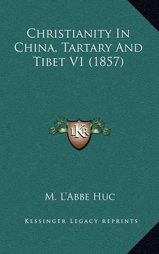 Christianity in China, Tartary and Tibet V1 (1857)