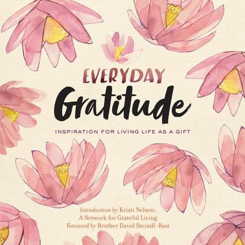 Cover image for Everyday Gratitude: Inspiration for Living Life as a Gift