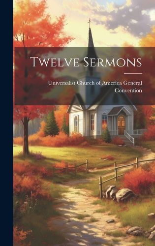 Cover image for Twelve Sermons