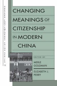 Cover image for Changing Meanings of Citizenship in Modern China