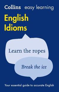 Cover image for Easy Learning English Idioms: Your Essential Guide to Accurate English