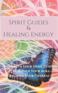 Cover image for Spirit Guides And Healing Energy