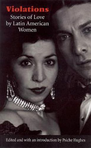 Cover image for Violations: Stories of Love by Latin American Women