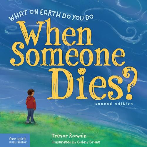 Cover image for What on Earth Do You Do When Someone Dies?