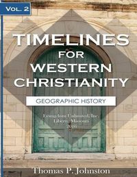 Cover image for Timelines for Western Christianity, Vol 2, Geographic History