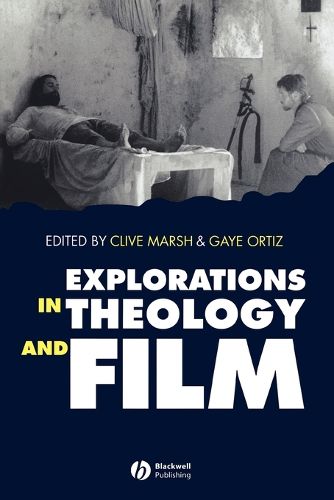 Cover image for Explorations in Theology and Film: Movies and Meaning