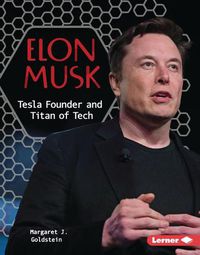 Cover image for Elon Musk: Tesla Founder and Titan of Tech