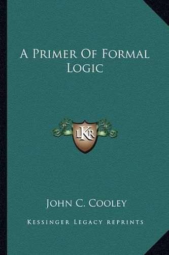 Cover image for A Primer of Formal Logic