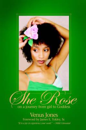 Cover image for She Rose: On a Journey from Girl to Goddess