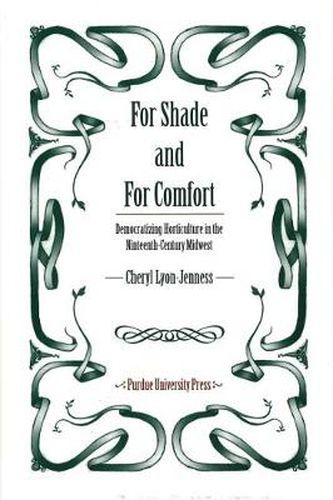 For Shade and for Comfort: Democratizing Horticulture in the Nineteenth-century Midwest