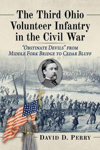 Cover image for The Third Ohio Volunteer Infantry in the Civil War