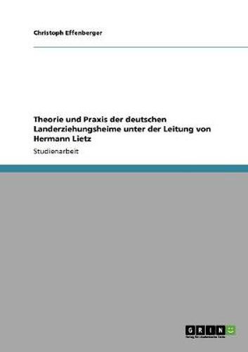 Cover image for Theorie und Praxis der deutschen Landerziehungsheime unter der Leitung von Hermann Lietz