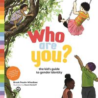 Cover image for Who Are You?: The Kid's Guide to Gender Identity