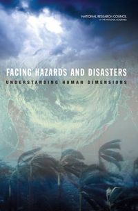 Cover image for Facing Hazards and Disasters: Understanding Human Dimensions