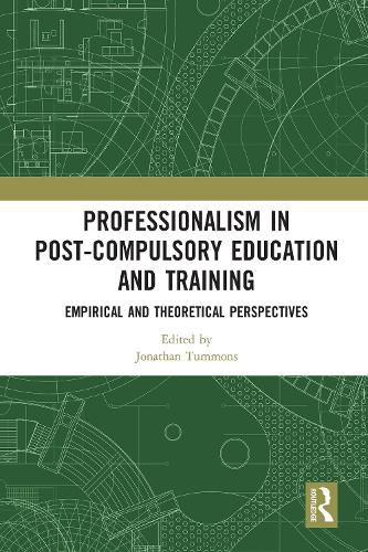 Cover image for Professionalism in Post-Compulsory Education and Training: Empirical and Theoretical Perspectives