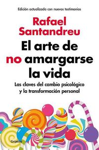 Cover image for El arte de no amargarse la vida / The Art of Not Be Resentful