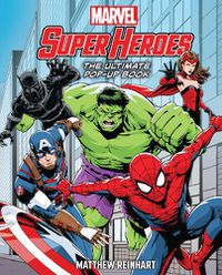 Cover image for Marvel Super Heroes: The Ultimate Pop-Up Book