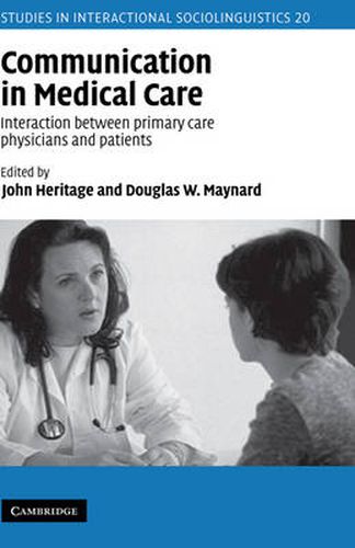 Cover image for Communication in Medical Care: Interaction between Primary Care Physicians and Patients