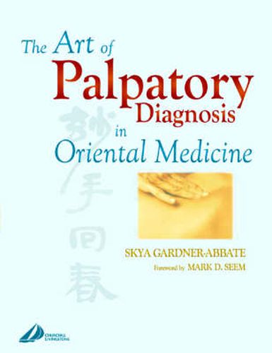 Cover image for The Art of Palpatory Diagnosis in Oriental Medicine