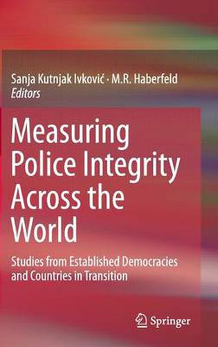 Cover image for Measuring Police Integrity Across the World: Studies from Established Democracies and Countries in Transition