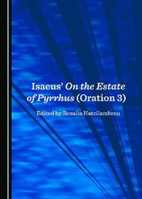 Cover image for Isaeus' On the Estate of Pyrrhus (Oration 3)