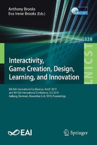 Cover image for Interactivity, Game Creation, Design, Learning, and Innovation: 8th EAI International Conference, ArtsIT 2019, and 4th EAI International Conference, DLI 2019, Aalborg, Denmark, November 6-8, 2019, Proceedings