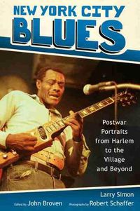 Cover image for New York City Blues: Postwar Portraits from Harlem to the Village and Beyond