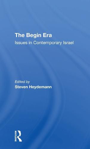 Cover image for The Begin Era: Issues in Contemporary Israel
