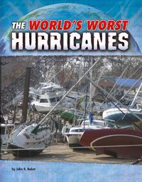 Cover image for The World's Worst Hurricanes