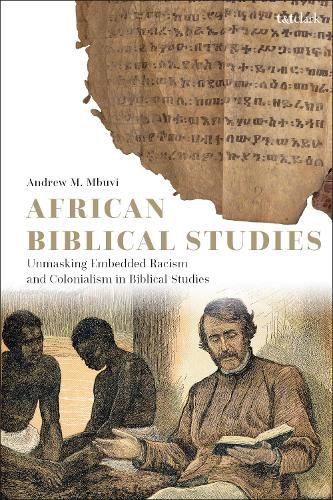 Cover image for African Biblical Studies: Unmasking Embedded Racism and Colonialism in Biblical Studies