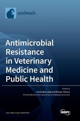 Cover image for Antimicrobial Resistance in Veterinary Medicine and Public Health