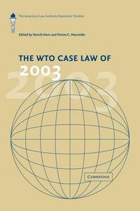 Cover image for The WTO Case Law of 2003: The American Law Institute Reporters' Studies