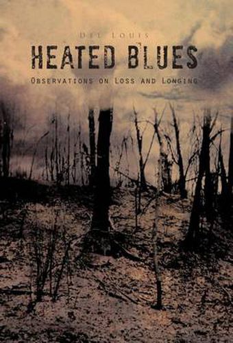 Cover image for Heated Blues: Observation on Loss and Longing